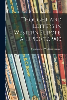 Paperback Thought and Letters in Western Europe, A. D. 500 to 900 Book