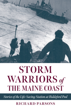 Paperback Storm Warriors of the Maine Coast: Stories of the Life-Saving Station at Biddeford Pool Book