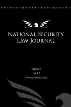 Paperback National Security Law Journal - Vol. 4 Issue 2: Spring/Summer 2016 Book