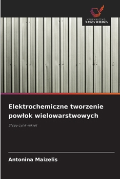 Elektrochemiczne tworzenie powlok wielowarstwowych