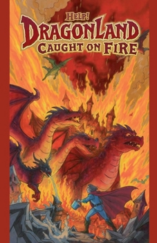 Paperback Help! Dragonland Caught on Fire Book