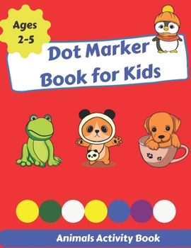 Paperback Dot Marker Book for Kids: Animals Activity Book