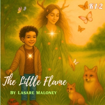 The Little Flame: Finding your Way on a Stormy Day - A Magical Story for Children for Inner Calm, Soothing Sibling Challenges, SEL, Mindfulness, Calm