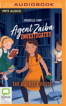 The Haunted House - Book #3 of the Agent Zaiba Investigates