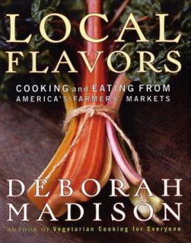Hardcover Local Flavors: Cooking and Eating from America's Farmers' Markets Book