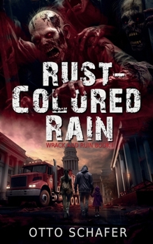 Paperback Rust-Colored Rain: A Zombie Apocalypse Thriller Book