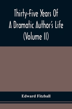 Paperback Thirty-Five Years Of A Dramatic Author'S Life (Volume Ii) Book