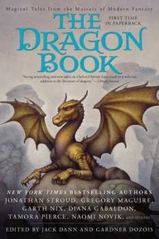 Paperback The Dragon Book: Magical Tales from the Masters of Modern Fantasy Book