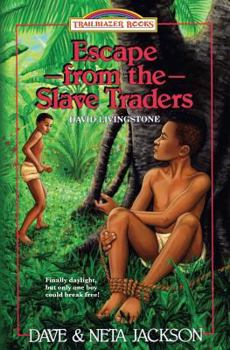 Escape from the Slave Traders: David Livingstone (Trailblazer Books) - Book  of the Trailblazer Books