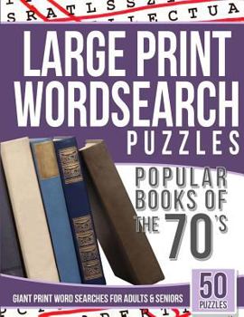 Paperback Large Print Wordsearches Puzzles Popular Books of the 70s: Giant Print Word Searches for Adults & Seniors [Large Print] Book