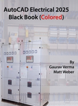 Hardcover AutoCAD Electrical 2025 Black Book: (Colored) Book