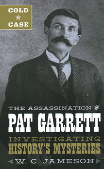 Hardcover Cold Case: The Assassination of Pat Garrett Book