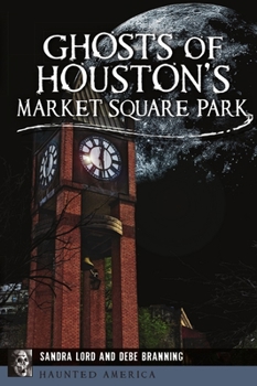 Paperback Ghosts of Houston's Market Square Park Book