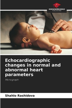 Paperback Echocardiographic changes in normal and abnormal heart parameters Book