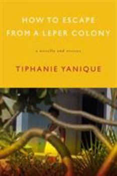 Paperback How to Escape from a Leper Colony: A Novella and Stories Book