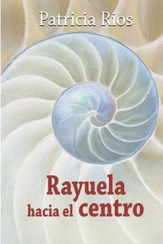 Paperback Rayuela Hacia El Centro [Spanish] Book