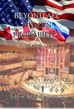 Paperback Beyond All Human Probability Book