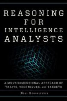Paperback Reasoning for Intelligence Analysts: A Multidimensional Approach of Traits, Techniques, and Targets Book