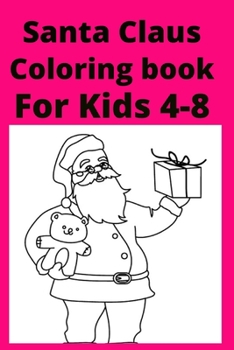 Santa Claus Coloring book For Kids 4-8