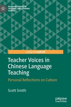 Hardcover Teacher Voices in Chinese Language Teaching: Personal Reflections on Culture Book