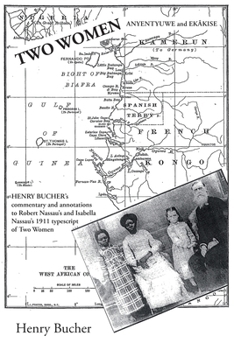 Paperback Two Women: Anyentyuwe and Ekâkise Book