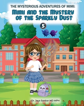 The Mysterious Adventures of Mimi Mimi And The Mystery of the Sparkly Dust