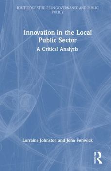 Hardcover Innovation in the Local Public Sector: A Critical Analysis Book