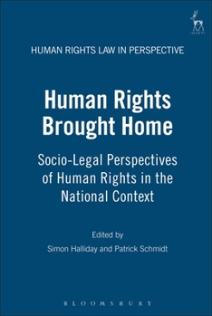 Human Rights Brought Home: Socio-legal Studies Of Human Rights In The National Context - Book  of the Human Rights Law in Perspective