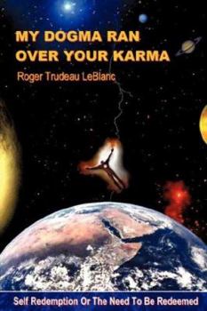Paperback My Dogma Ran Over Your Karma Book