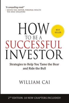 How to Be a Successful Investor: Strategies to Help You Tame the Bear & Ride the Bull!