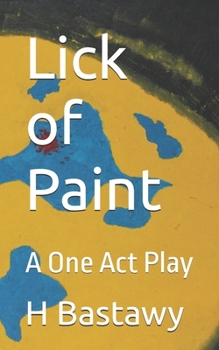 Lick of Paint: A One Act Play
