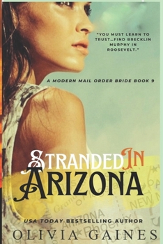 Stranded in Arizona - Book #9 of the Modern Mail Order Bride