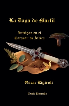 La Daga de Marfil- Intrigas en el Corazón de África- Novela Ilustrada (Spanish Edition)