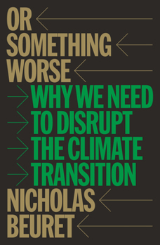 Paperback Or Something Worse: Why We Need to Disrupt the Climate Transition Book