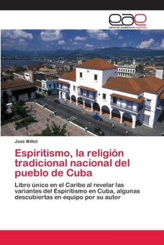 Paperback Espiritismo, la religión tradicional nacional del pueblo de Cuba [Spanish] Book