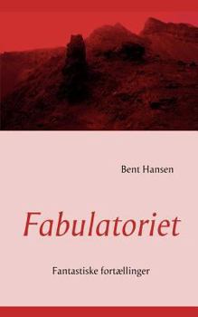Paperback Fabulatoriet: Fantastiske fortællinger [Danish] Book