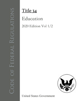Paperback Code of Federal Regulations Title 34 Education 2020 Edition Volume 1/2 Book