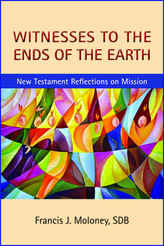 Paperback Witnesses to the Ends of the Earth: New Testament Reflections on Mission Book