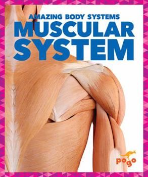 Muscular System - Book  of the Amazing Body Systems