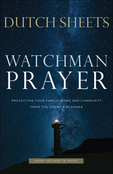 Paperback Watchman Prayer: Protecting Your Family, Home and Community from the Enemy's Schemes Book