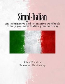 Paperback Simpl-Italian: An informative and interactive workbook to help you make Italian grammar easy Book
