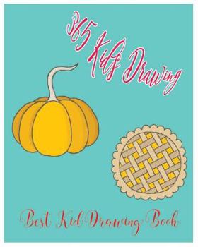 Paperback 365 Kid's Drawing: Best Kid Drawing Book