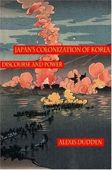 Hardcover Japan's Colonization of Korea: Discourse and Power Book