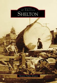 Shelton - Book  of the Images of America: Washington