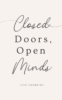 Paperback Closed Doors, Open Minds Book