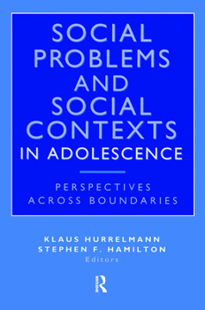 Paperback Social Problems and Social Contexts in Adolescence: Perspectives Across Boundaries Book