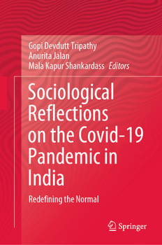 Hardcover Sociological Reflections on the Covid-19 Pandemic in India: Redefining the Normal Book