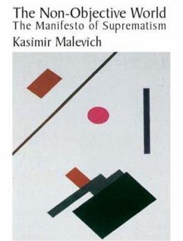 Paperback The Non-Objective World: The Manifesto of Suprematism Book