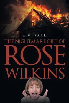 Paperback The Nightmare Gift of Rose Wilkins Book