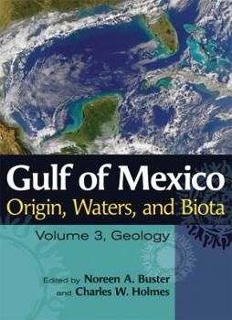 Hardcover Gulf of Mexico Origin, Waters, and Biota, Volume 3: Geology Book
